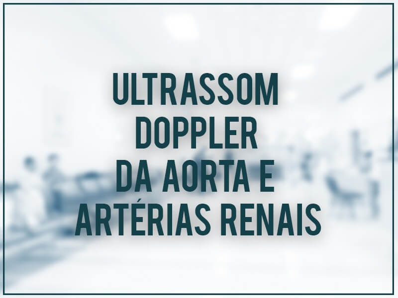 Ultrassom Doppler da Aorta e Artérias Renais