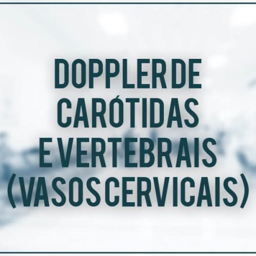 Doppler de Carótidas e Vertebrais