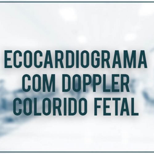 Ecocardiograma com Doppler Colorido Fetal