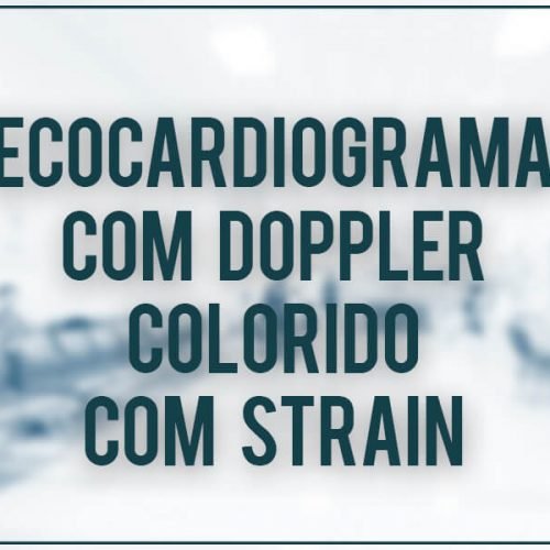 Ecocardiograma com Doppler Colorido com Strain