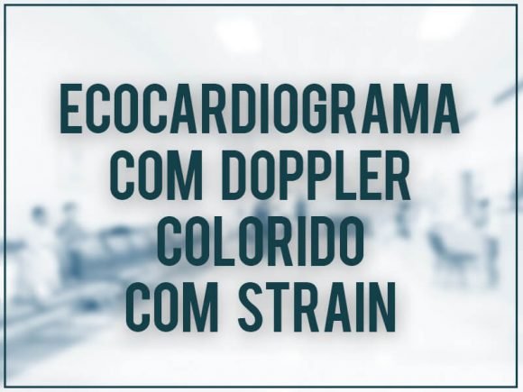 Ecocardiograma com Doppler Colorido com Strain