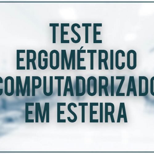 Teste Ergométrico Computadorizado em Esteira