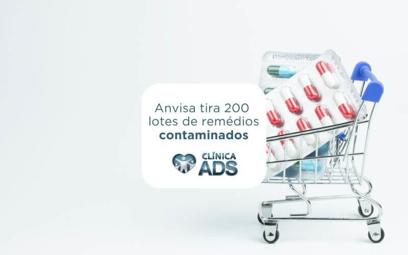 Anvisa tira 200 lotes de remédios contaminados