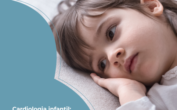 O que preciso saber sobre cardiologia infantil? O que preciso saber sobre cardiologia infantil?