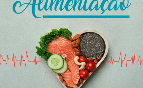 Cuide da sua saúde cardíaca através da Alimentação